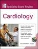 McGraw-Hill Specialty Board Review Cardiology - 9780071614085