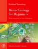 Biotechnology for Beginners - 9780123735812