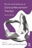 The Art and Science of Dance/Movement Therapy - 9780415996563