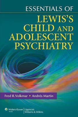 Essentials of Lewis's Child and Adolescent Psychiatry