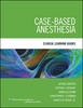 Case-based Anesthesia