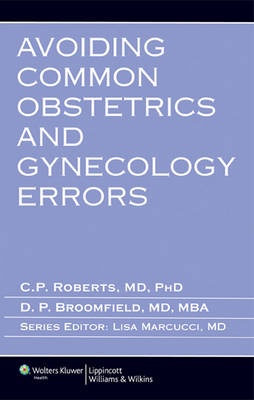 Avoiding Common Obstetrics and Gynecology Errors - 9780781791434