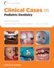 Clinical Cases in Pediatric Dentistry - 9780813807614