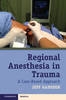 Regional Anesthesia in Trauma - 9781107602236