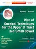 Atlas of Surgical Techniques for the Upper GI Tract and Small Bowel - 9781416052784