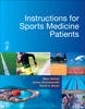 Instructions for Sports Medicine Patients - 9781416056508