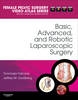 Basic, Advanced, and Robotic Laparoscopic Surgery - 9781416062646