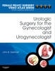Urologic Surgery for the Gynecologist and Urogynecologist - 9781416062653