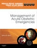 Management of Acute Obstetric Emergencies - 9781416062707