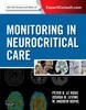 Monitoring in Neurocritical Care - 9781437701678