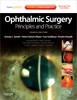 Ophthalmic Surgery: Principles and Practice - 9781437722505