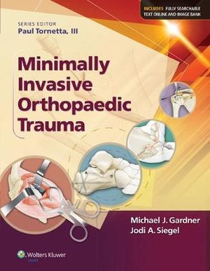 Minimally Invasive Orthopaedic Trauma - 9781451114744