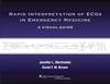 Rapid Interpretation of ECGs in Emergency Medicine - 9781451128376