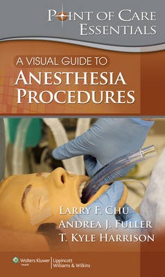 A Visual Guide to Anesthesia Procedures - 9781451130102