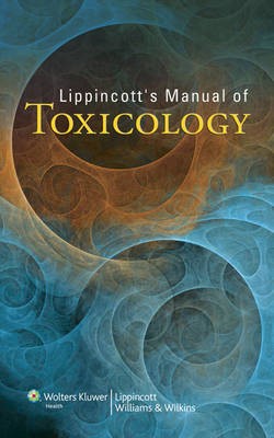 Lippincott's Manual of Toxicology - 9781451173307