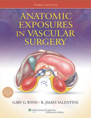 Anatomic Exposures in Vascular Surgery - 9781451184723