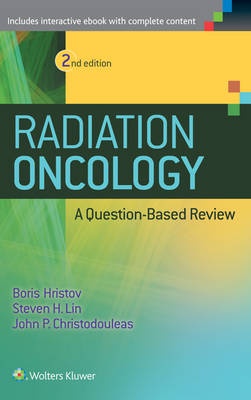 Radiation Oncology - A Question Based Review - 9781451191998