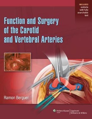 Function and Surgery of the Carotid and Vertebral Arteries - 9781451192582