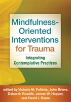 Mindfulness-Oriented Interventions for Trauma - 9781462518586