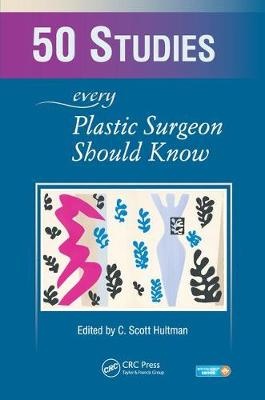 50 Studies Every Plastic Surgeon Should Know - 9781482240825