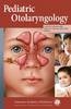 Pediatric Otolaryngology - 9781581106046