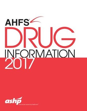 AHFS Drug Information 2017 - 9781585285587