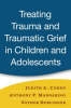 Treating Trauma and Traumatic Grief in Children and Adolescents