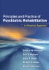 Principles and Practice of Psychiatric Rehabilitation - 9781593854898