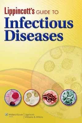 Lippincott's Guide to Infectious Diseases - 9781605479750
