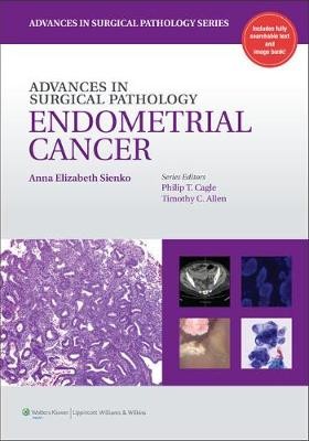 Advances in Surgical Pathology: Endometrial Carcinoma - 9781609131784