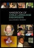 The Handbook of Child Language Disorders