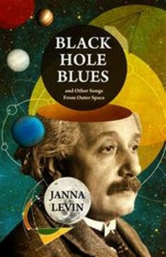 Black Hole Blues and Other Songs from Outer Space - 9781847921963