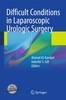 Difficult Conditions in Laparoscopic Urologic Surgery