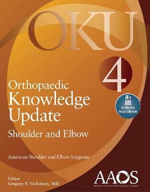 Orthopaedic Knowledge Update: Shoulder and Elbow 4: Print + Ebook with Multimedia
