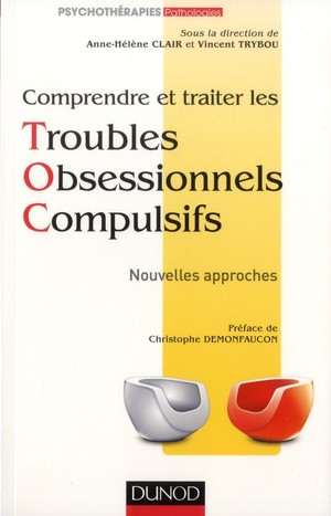 Comprendre Et Traiter Les Troubles Obsessionnels Compulsifs - 9782100587919