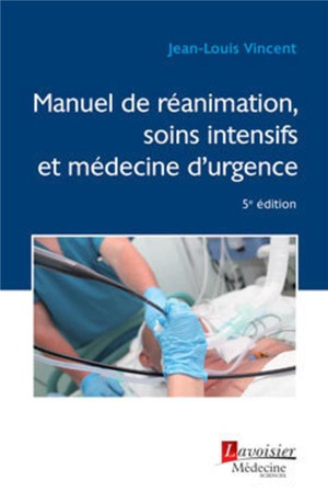 Le Manuel de Réanimation, Soins Intensifs et Médecine d'Urgence