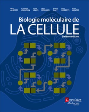 Biologie Moleculaire De La Cellule - Livre De Cours (6. Ed.) - 9782257206787