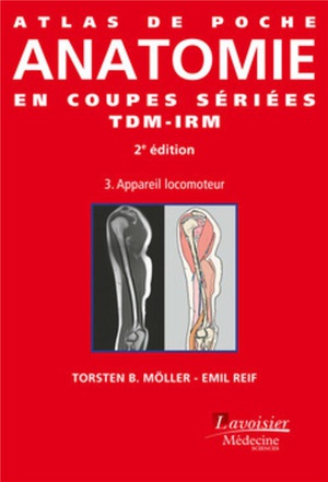 Anatomie en coupes seriées TDM-IRM - Volume 3 - 9782257207289