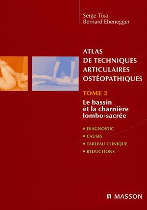 Atlas De Techniques Articulaires Osteopathiques T.2 Bassin Et Rachis Lombaire - 9782294013607