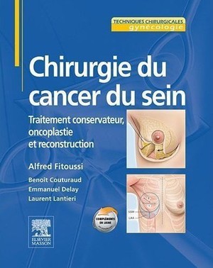 Chirurgie Du Cancer Du Sein ; Traitement Conservateur, Oncoplastie Et Reconstruction