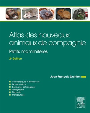 Atlas Des Nouveaux Animaux De Compagnie ; Petits Mammifères (2e édition)