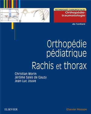 Orthopédie Pédiatrique: Rachis et thorax - 9782294747175