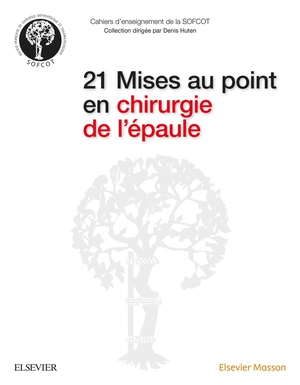 21 Mises au Point en Chirurgie de l'épaule - 9782294752162