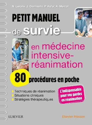 Petit Manuel de Survie en Médecine Intensive-réanimation - 9782294753657