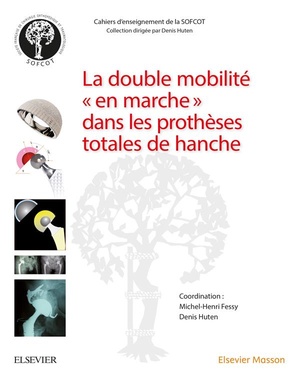 La Double Mobilité "en Marche" dans les Prothèses Totales de Hanche - 9782294760655