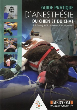 Guide Pratique d'Anesthésie du Chien et du Chat - 9782354032074