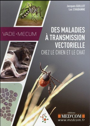 Vade-mecum des Maladies à Transmission Vectorielle chez le Chien et le Chat - 9782354032319