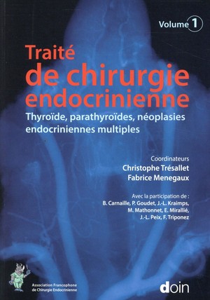 Traité de Chirurgie Endocrinienne Volume 1