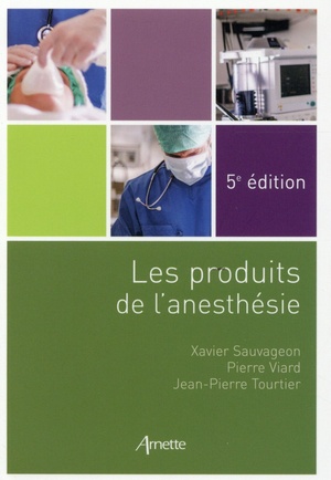 Les Produits de l'Anesthésie - 9782718413846