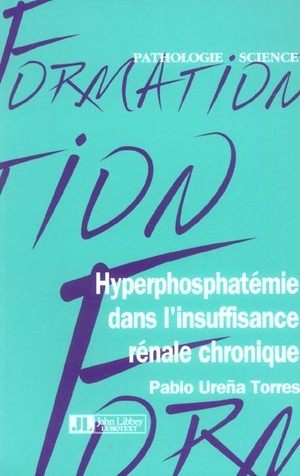 Hyperphosphatemie Dans L'insuffisance Renale Chronique - 9782742004898
